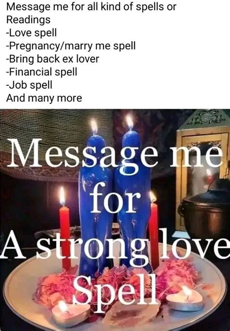 URGENT AND EFFECTIVE LOVE <b>SPELL</b> <b>CASTER</b> TO HELP YOU GET BACK YOUR EX LOVER VERY FAST WHATSAPP +2348124644470 My Name is Micheline Peric from Ireland, I want to say thank you to PRIEST WISDOM for the good thing he has done for me,Though am not sure if this is the best forum to show my joy and happiness for what he has done for me but i can't hide happiness and my. . I need a spell caster urgently